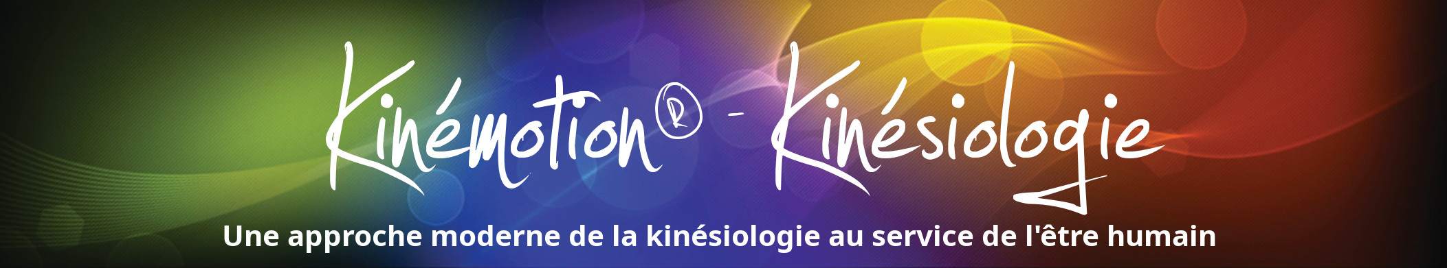 Bannière Kinémotion® Kinésiologie - Une approche moderne de la kinésiologie au service de l'être humain